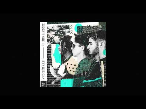 BCX (ft. SNG & VICCI) - Who You Are (Audio)