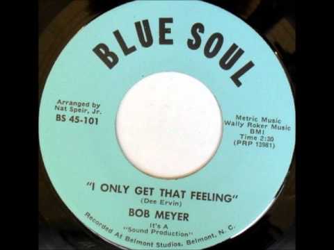 BOB MEYER  -  I ONLY GET THAT FEELING