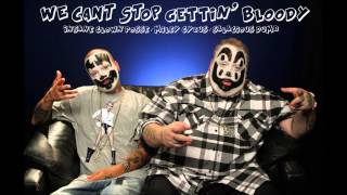Insane Clown Posse We Can&#39;t Stop Gettin&#39; Bloody