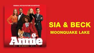 Sia &amp; Beck - Moonquake Lake (From the Annie Soundtrack 2014) [Audio]