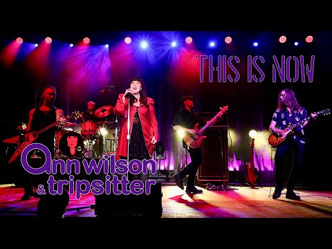 Ann Wilson & Tripsitter - This Is Now (Live)