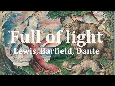 Who was Owen Barfield? What did he share with C.S. Lewis? Why did they both so love Dante?