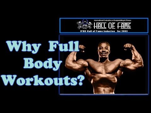 Why Full Body Workouts? - Bodybuilding Tips To Get Big