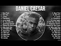 Daniel Caesar Greatest Hits Full Album ️ Full Album ️ Top 10 Hits Of All Time