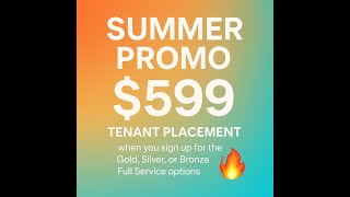 🔥 Summer Promo – Tenant Placement for $599 🔥