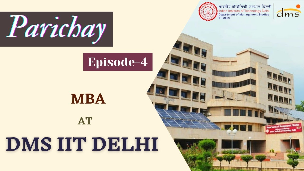 Parichay | MBA at DMS, IIT Delhi | Know Your College | Episode 4