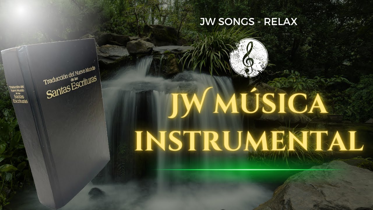 JW Canciones, Musica Instrumental, CANTICOS Y MELODIAS del Reino | Relax y paz