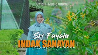 Download lagu Sri fayola - Indak Sanayan Bialah Rabaa () mp3