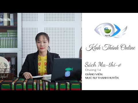 #14. PHÚC ÂM MA-THI-Ơ Chương 14 | Mục Sư Thanh Huyền | VƯƠNG QUỐC THIÊN ĐÀNG