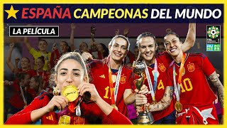 🏆 ESPAÑA CAMPEONAS del Mundo 🌟 MUNDIAL Femenino 2023 🇪🇸 LA PELÍCULA