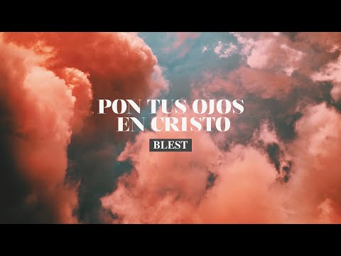 Pon Tus Ojos En Cristo - Blest