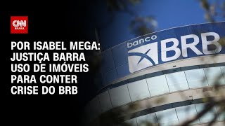 Vídeo: Master: Justiça barra GDF de transferir imóveis para cobrir rombo do BRB | BASTIDORES CNN