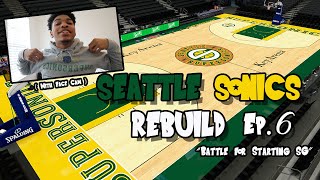 BATTLE FOR OUR STARTING SHOOTING GUARD! | Seattle Sonics Rebuild Ep. 6 NBA 2K21 Next Gen
