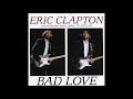 Eric Clapton Bad Love CD1 Bootleg Album 1990