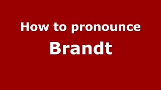 How to pronounce Brandt