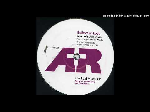 Jezebel's Addiction - Believe In Love (The Aarchaeologists Miami Sunrise Mix)