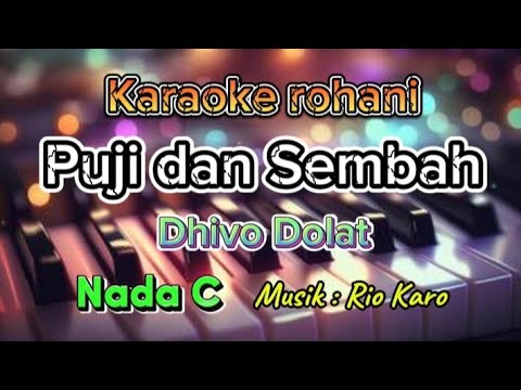 Karaoke rohani Puji dan Sembah Dhivo Dolat nada C (@musikrohaniinstrumen)