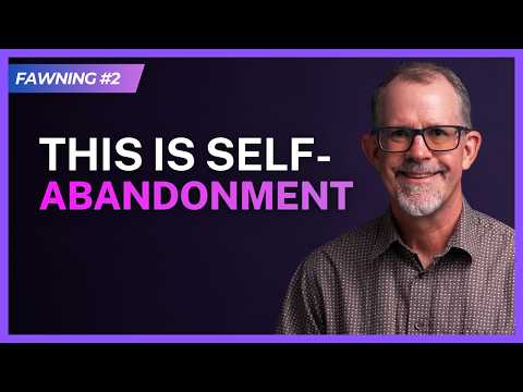Fawning: The Survival Strategy That Turns Into Self-Abandonment | Fawning #2