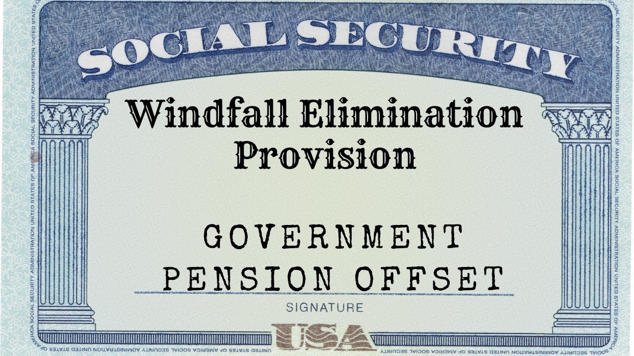 Windfall Elimination Provision & Government Pension Offset Simplified!