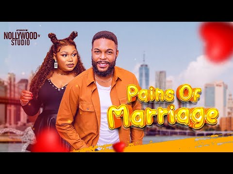PAINS OF MARRIAGE (Ruth Kadiri & Felix Ugo) -- Brand New 2023 Nigerian Movie