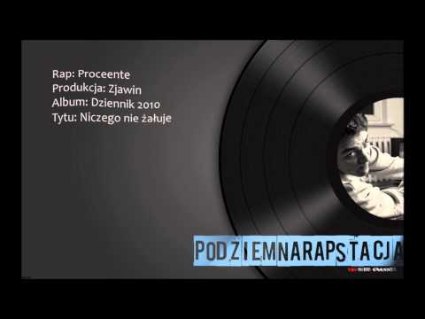 Proceente - Niczego nie żałuje. [Dziennik 2010]