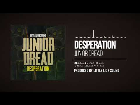 Junior Dread & Little Lion Sound - Desperation (Official Audio)