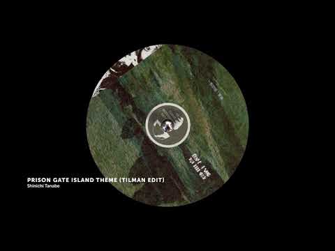 Shinichi Tanabe - Hell's Gate Island (Tilman Edit) / Tilman - The Theme