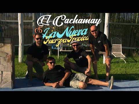 El Cachamay - La Nueva Fuerza (EG music)