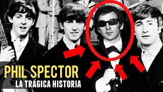 ¿UN ASESINO TRAS LOS BEATLES? LA HISTORIA DE PHIL SPECTOR