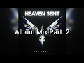 Heaven Sent Vol. 1 (FULL ALBUM Part. 2)