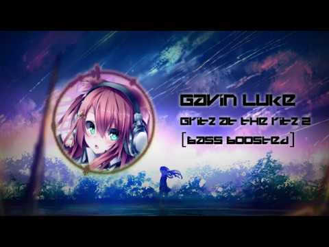 Gavin Luke - Glitz at the Ritz 2 [Bass Boosted Remix by SylviaCrisp]