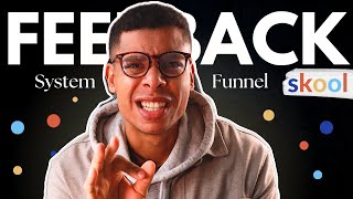 6 Powerful Feedback Systems for Your Skool Funnel