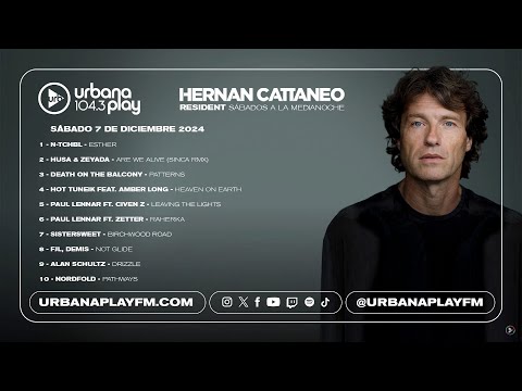 Hernán Cattaneo #Resident Urbana Play 104.3 FM Episode 709 07/12/24