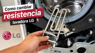 Cómo cambiar resistencia lavadora LG (con sonda NTC)