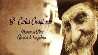 Vida del P. Carlos Crespi, sdb - "Padre Carlos Crespi, Hombre de Dios, Apóstol de los pobres"