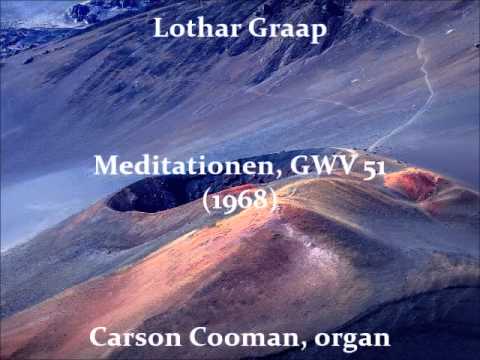 Lothar Graap — Meditationen, GWV 51 (1968) for organ