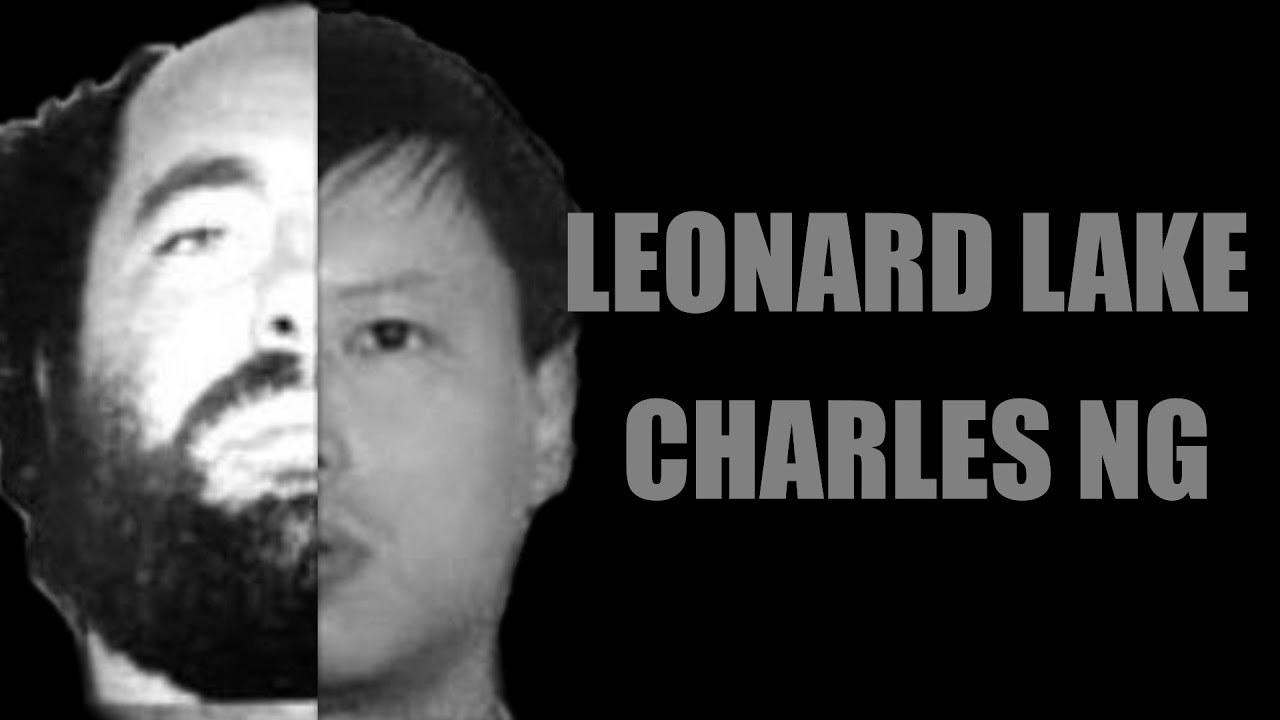LEONARD LAKE E CHARLES NG Mentes Diabólicas