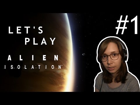 Let's Play Alien: Isolation | Part 01