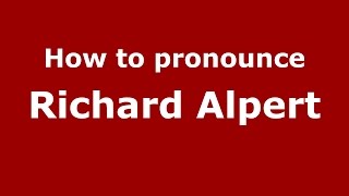 How to pronounce Richard Alpert