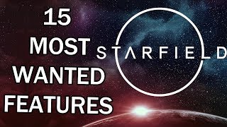Starfield - 15 Things WE WANT To See