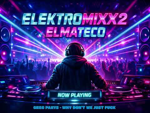 ELMATECO - ELEKTROMIXX 2 (2010'S BEST EDM HITS & REMIX)
