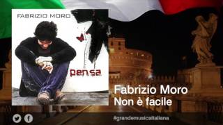 Fabrizio Moro - Non è facile