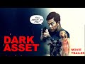 Dark Asset 2023 movie trailer