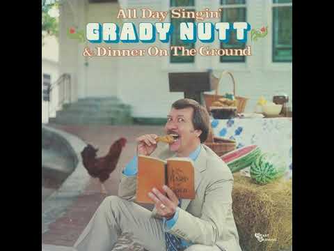 Grady Nutt All Day Singin And Dinner On The Ground