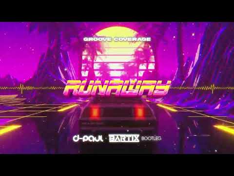 Groove Coverage - Runaway (D-Paul x BARTIX Bootleg) 2023