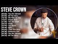 S T E V E C R O W N Greatest Hits Top Praise And Worship Songs