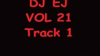DJ EJ Vol 21 Track 1