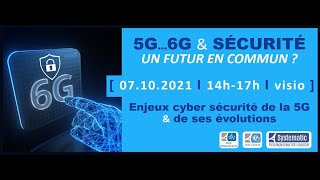 [REPLAY] 5G 6G & securite un futur en commun&nbsp;? – 7 octobre 2021