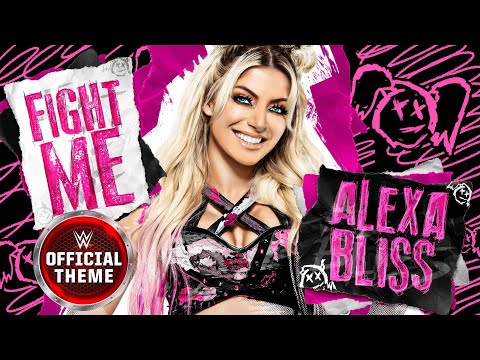 Alexa Bliss – Fight Me (Entrance Theme)