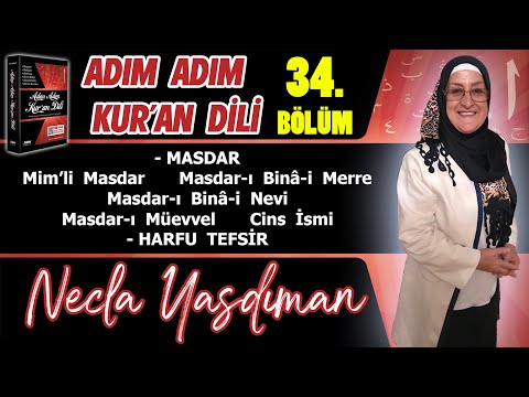 Adım Adım Kur'an Dili Kitabından 34.BÖLÜM (Sayfa 346-353 Arası) Necla Yasdıman ile Arapça Dersleri